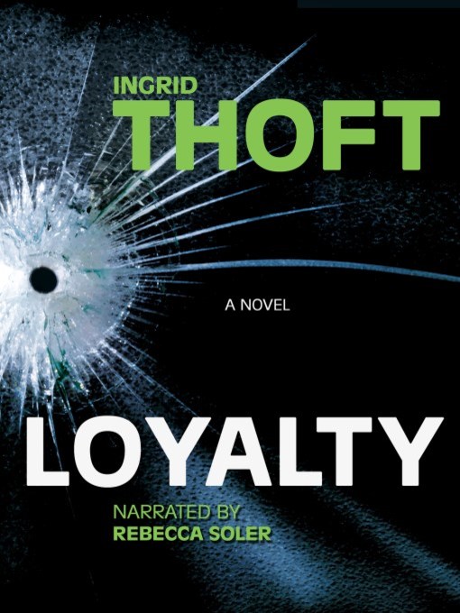 Title details for Loyalty by Ingrid Thoft - Available